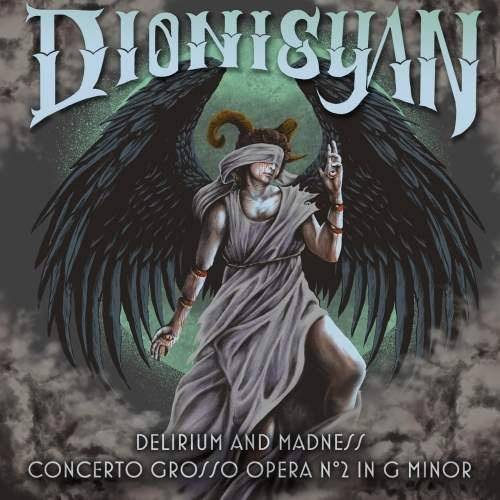 Dionisyan : Delirium and Madness (Concerto Grosso Opera №2 in G Minor)